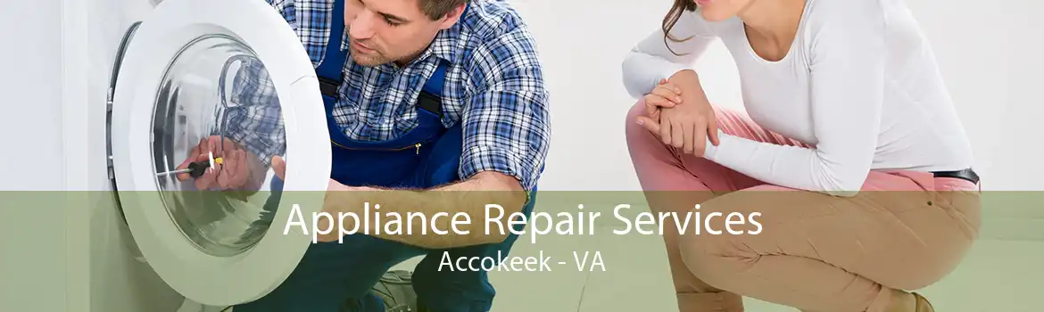 Appliance Repair Services Accokeek - VA