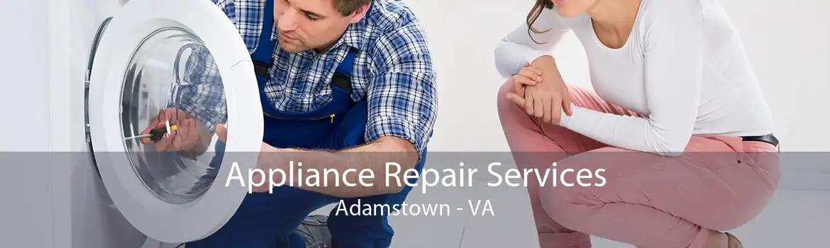 Appliance Repair Services Adamstown - VA