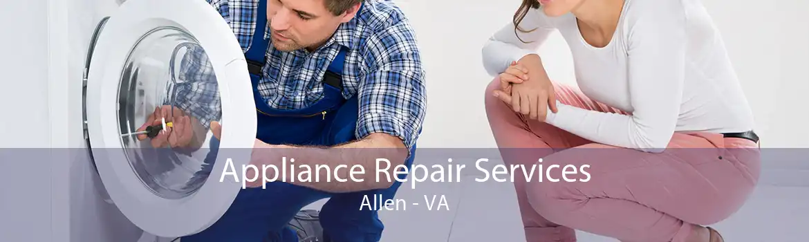 Appliance Repair Services Allen - VA