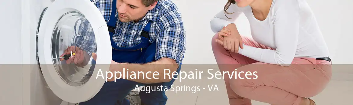 Appliance Repair Services Augusta Springs - VA
