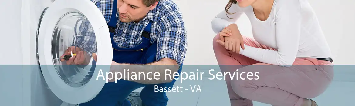 Appliance Repair Services Bassett - VA