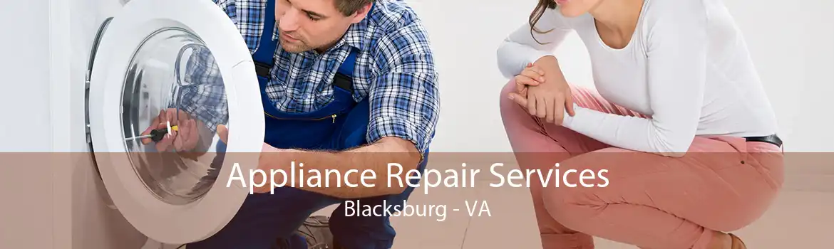 Appliance Repair Services Blacksburg - VA