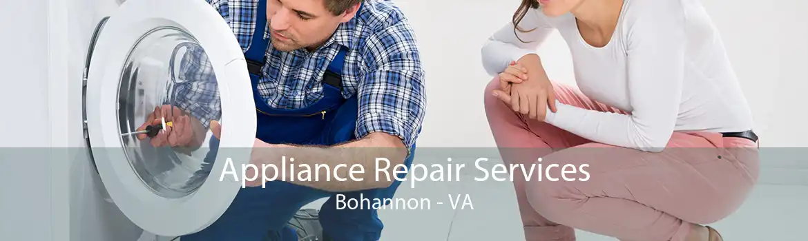 Appliance Repair Services Bohannon - VA