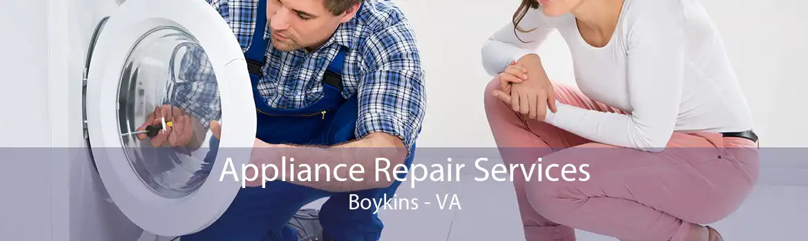 Appliance Repair Services Boykins - VA
