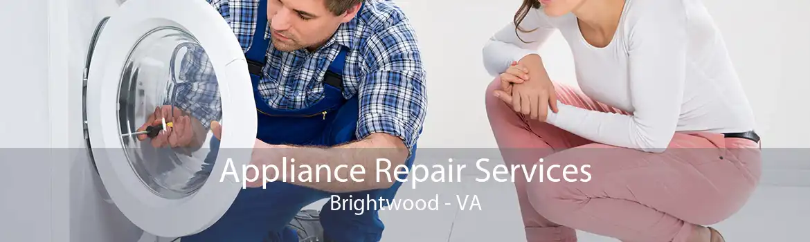 Appliance Repair Services Brightwood - VA