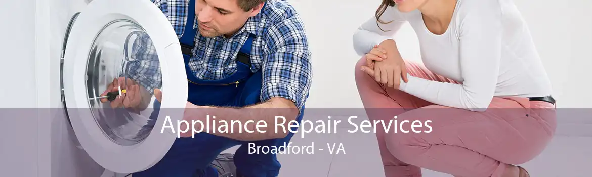 Appliance Repair Services Broadford - VA