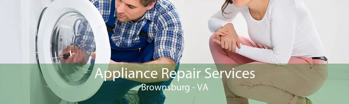 Appliance Repair Services Brownsburg - VA