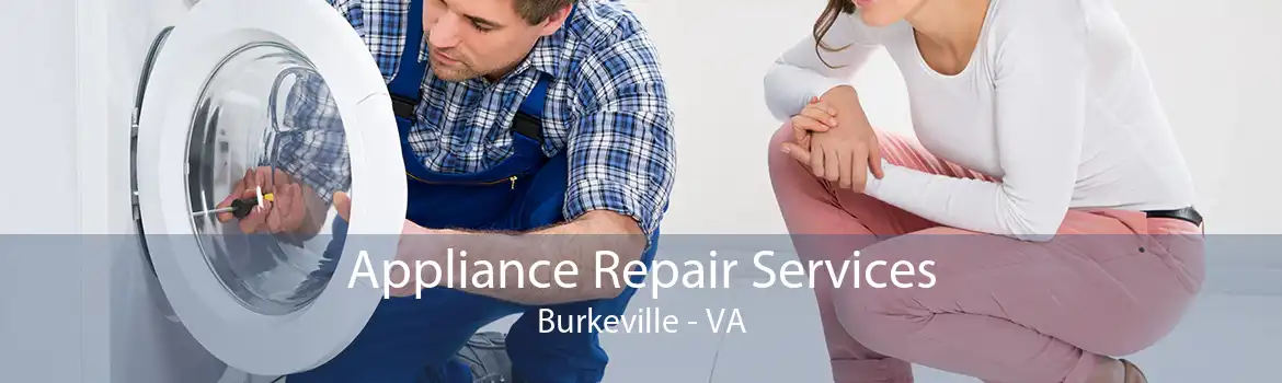 Appliance Repair Services Burkeville - VA