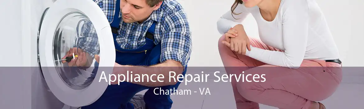Appliance Repair Services Chatham - VA