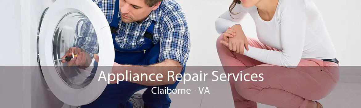 Appliance Repair Services Claiborne - VA