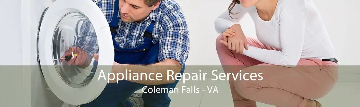 Appliance Repair Services Coleman Falls - VA
