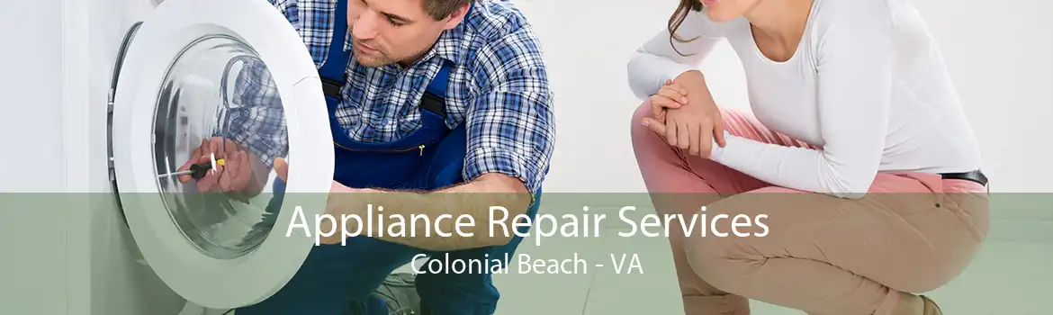 Appliance Repair Services Colonial Beach - VA
