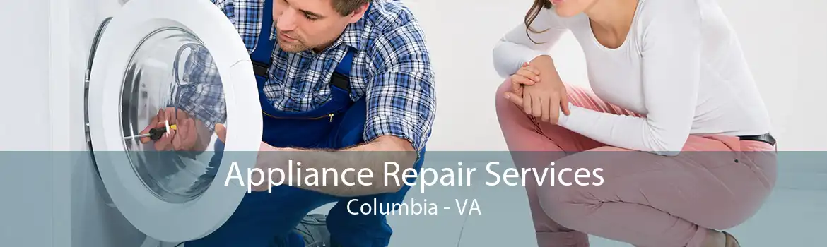 Appliance Repair Services Columbia - VA
