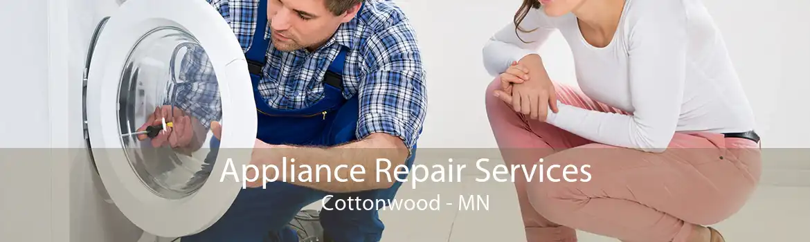Appliance Repair Services Cottonwood - MN