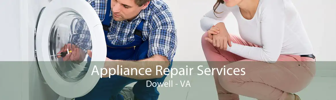 Appliance Repair Services Dowell - VA