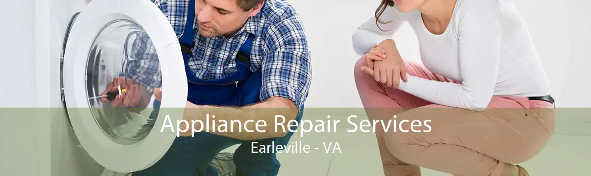 Appliance Repair Services Earleville - VA