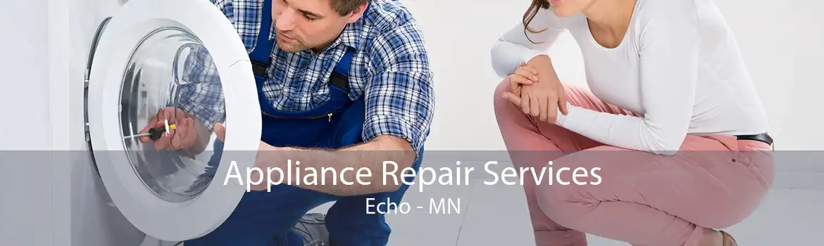 Appliance Repair Services Echo - MN
