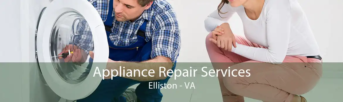 Appliance Repair Services Elliston - VA