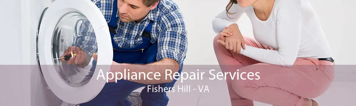 Appliance Repair Services Fishers Hill - VA
