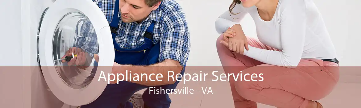 Appliance Repair Services Fishersville - VA