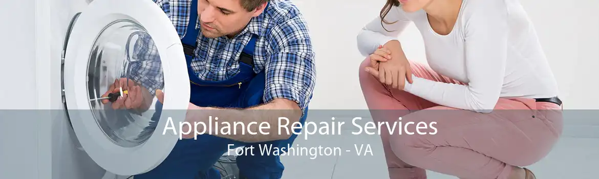 Appliance Repair Services Fort Washington - VA