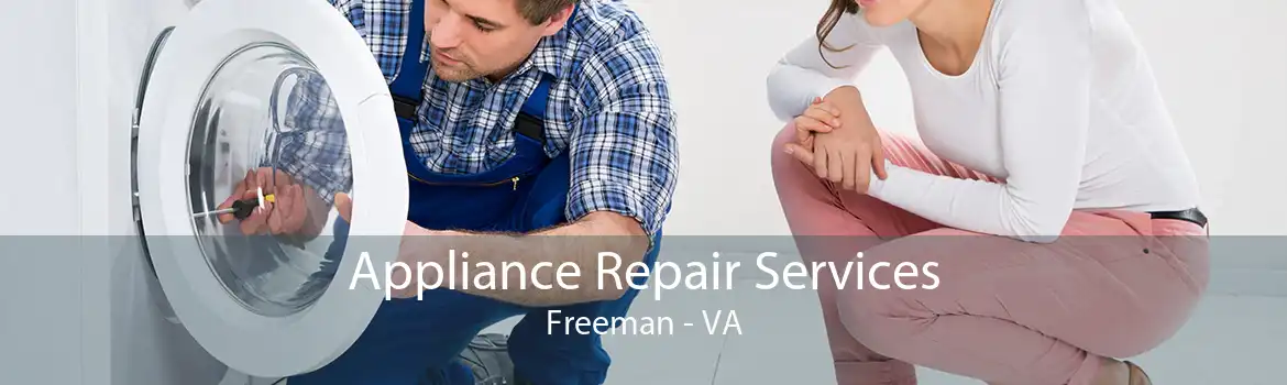 Appliance Repair Services Freeman - VA