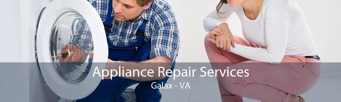 Appliance Repair Services Galax - VA