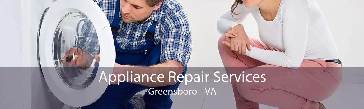 Appliance Repair Services Greensboro - VA