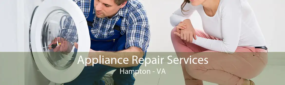 Appliance Repair Services Hampton - VA