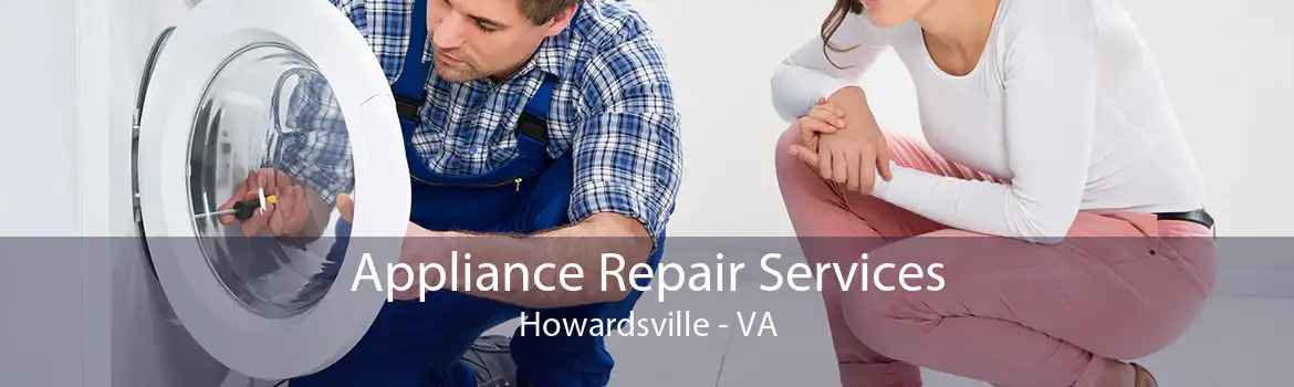 Appliance Repair Services Howardsville - VA