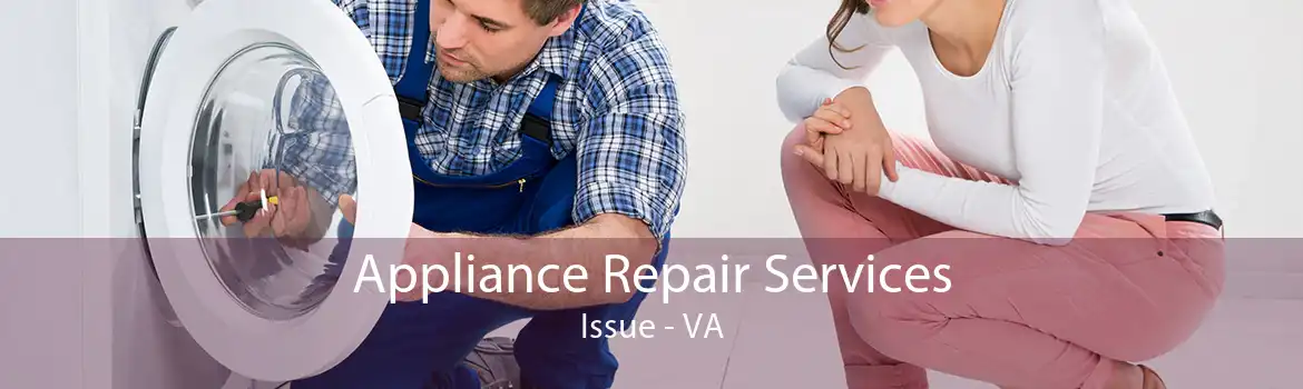 Appliance Repair Services Issue - VA