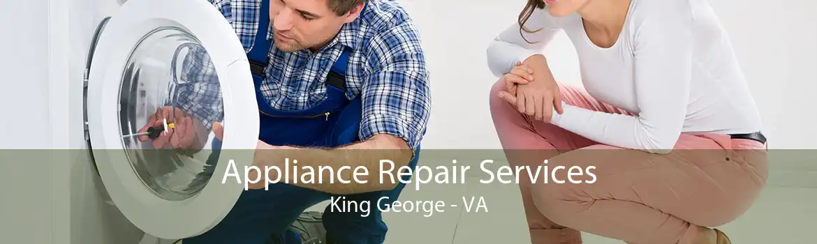 Appliance Repair Services King George - VA