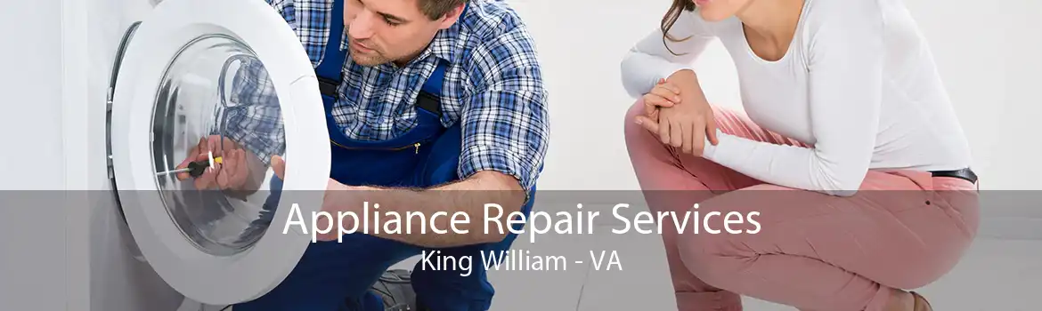 Appliance Repair Services King William - VA