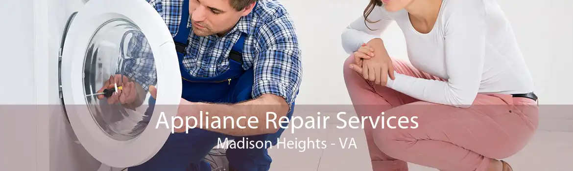 Appliance Repair Services Madison Heights - VA