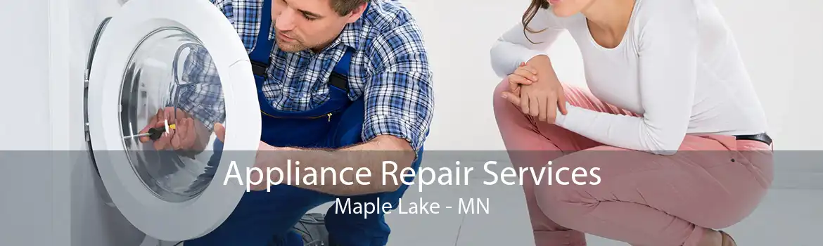 Appliance Repair Services Maple Lake - MN