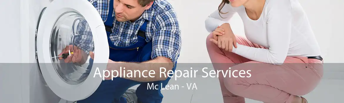 Appliance Repair Services Mc Lean - VA