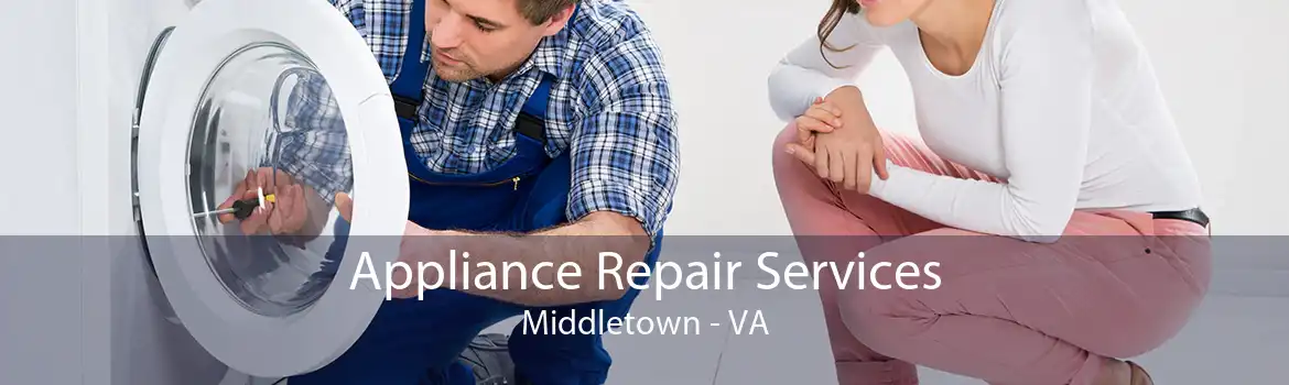 Appliance Repair Services Middletown - VA