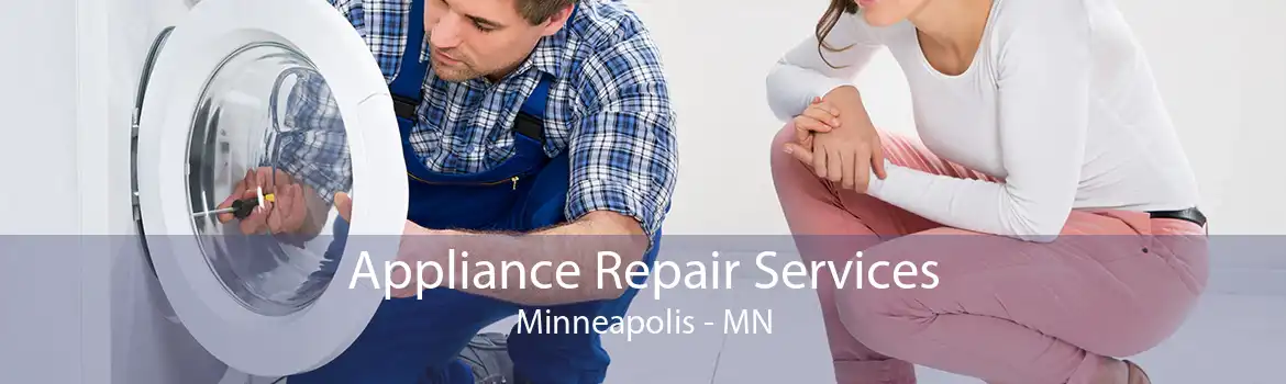 Appliance Repair Services Minneapolis - MN