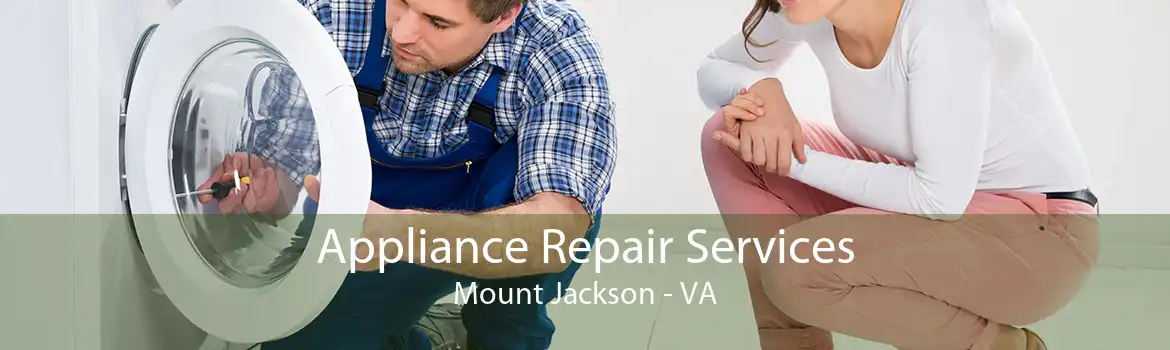Appliance Repair Services Mount Jackson - VA
