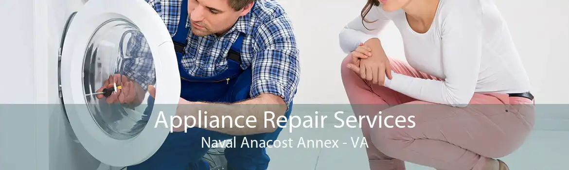 Appliance Repair Services Naval Anacost Annex - VA
