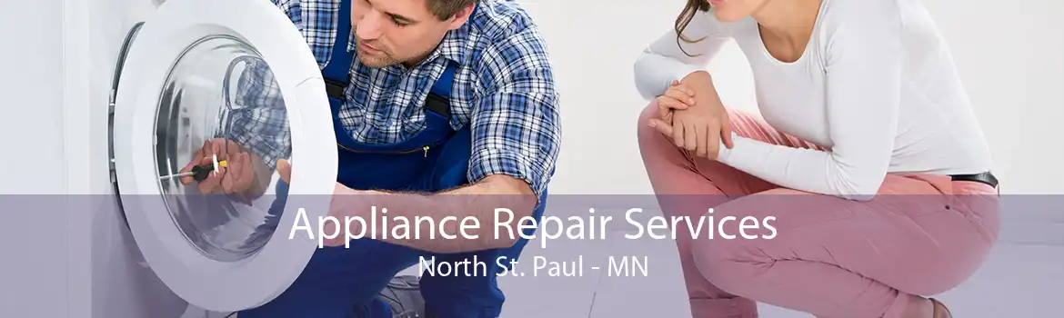 Appliance Repair Services North St. Paul - MN