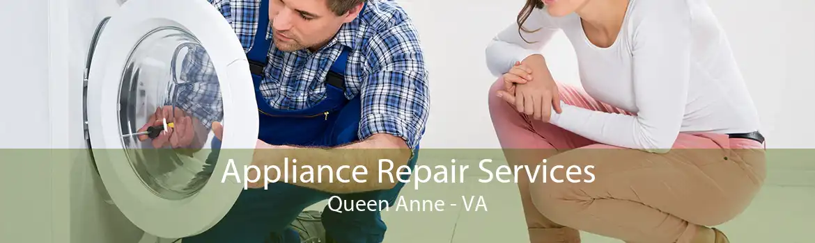 Appliance Repair Services Queen Anne - VA