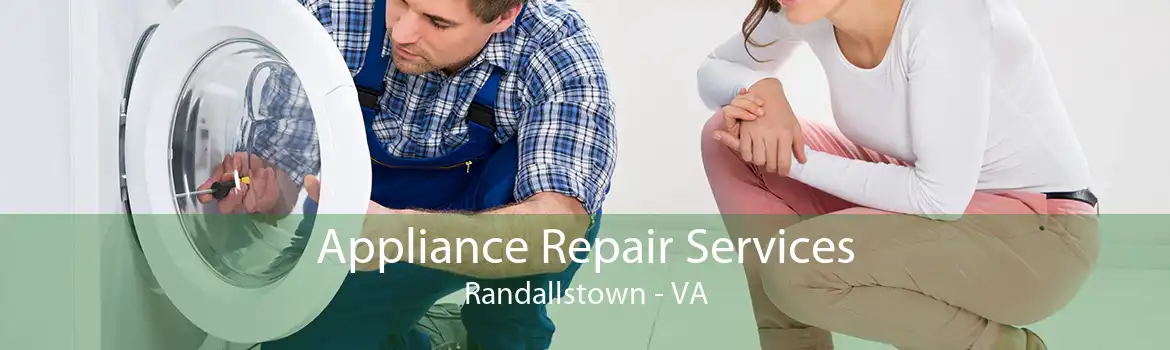 Appliance Repair Services Randallstown - VA