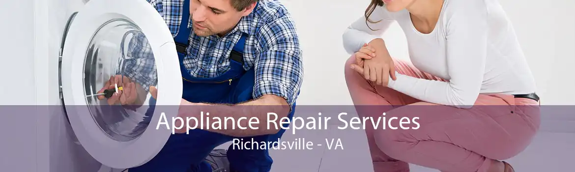 Appliance Repair Services Richardsville - VA