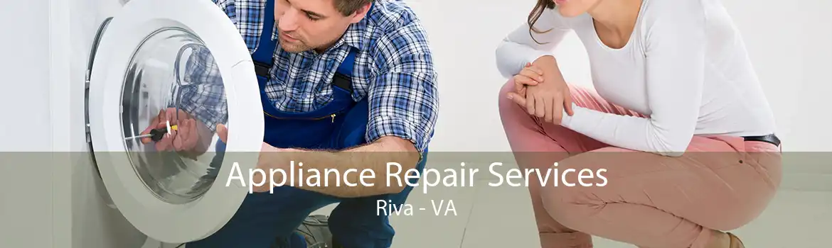 Appliance Repair Services Riva - VA