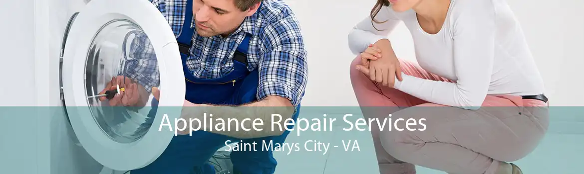 Appliance Repair Services Saint Marys City - VA