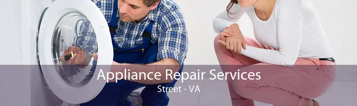 Appliance Repair Services Street - VA