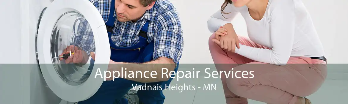 Appliance Repair Services Vadnais Heights - MN