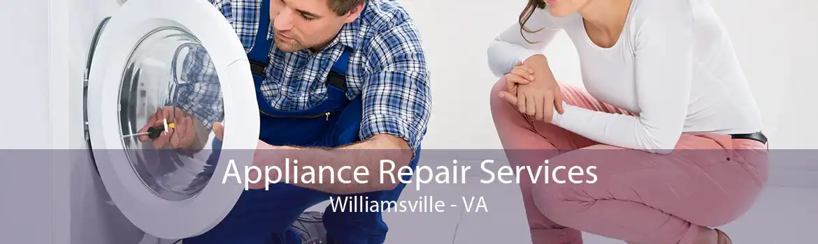 Appliance Repair Services Williamsville - VA