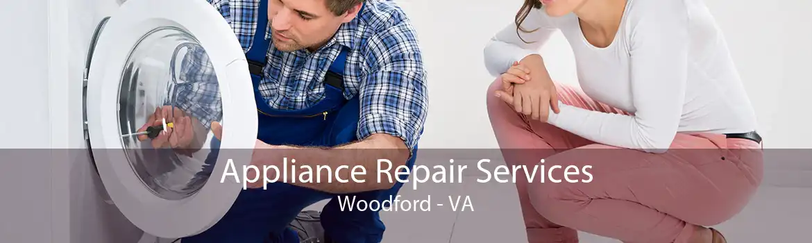 Appliance Repair Services Woodford - VA